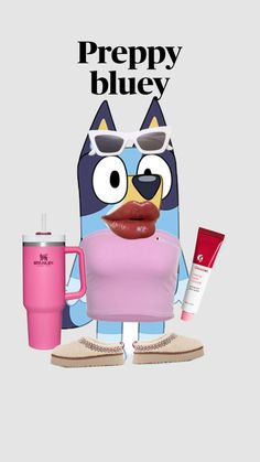 a cartoon character with sunglasses and a pink cup next to the words preppy bluey