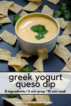 the greek yogurt queso dip is in a bowl with tortilla chips around it