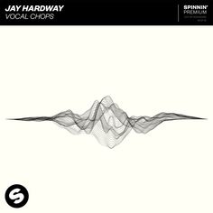 the cover art for jay hardway's vocal chops album, featuring an image of