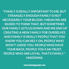 a quote that says family is really important to me, but strangely enough