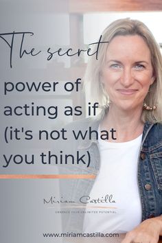 a woman sitting at a table with a laptop computer in front of her and the words, the secret power of acting as if it's not what you think