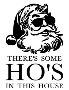 there's some ho's in this house santa claus decal sticker