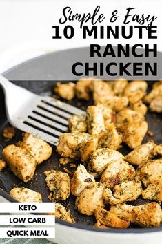 chicken being cooked in a skillet with the words simple & easy 10 minute ranch chicken