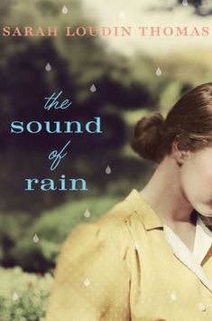 the sound of rain by sarah loubin thomas is out now and it's available for pre - order