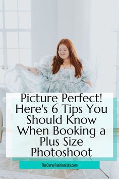 a woman sitting in a chair with the words picture perfect here's 6 tips you should