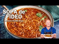 a man sitting in front of a bowl of soup with the caption'sopa de fido mexican noodle soup '