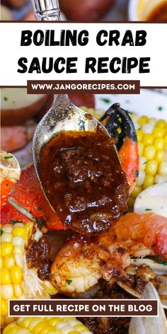 the recipe for boiling crab sauce is shown with corn on the cob