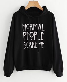 Normal people scare me black draw string hoodie with white writing Sweatshirt Dress Outfit, Normal People Scare Me, People Scare Me, Sarcastic Clothing, Chique Outfits, Funny Shirt Sayings, Funny Outfits, Normal People, Funny Hoodies