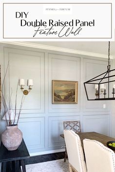 a dining room table and chairs with the words diy double raised panel feature wall