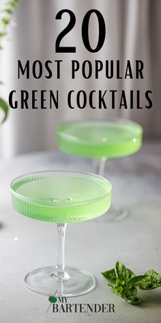 two green cocktails sitting on top of a table with text overlay that reads 20 most popular green cocktails