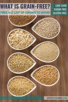 six bowls filled with grains and the words what is grain - free?