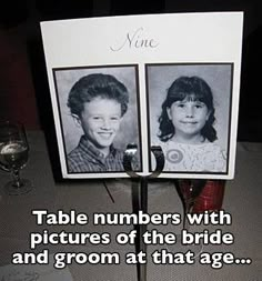 a table with two pictures on it and the caption says, table numbers with pictures of the bride and groom at that age