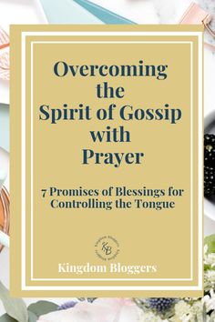 the front cover for overcoming the spirit of gossip with prayer, featuring flowers and candles