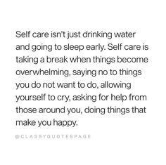 a quote that says self care isn't just drinking water and going to sleep early