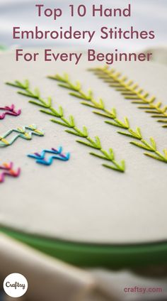 the top 10 hand embroidery stitches for every beginner