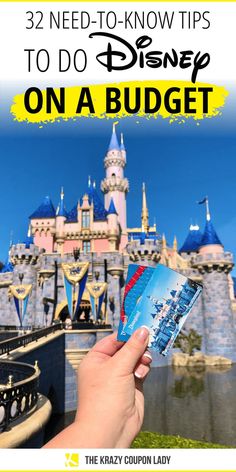 the disneyland castle with text overlay reading 32 need - to - know tips to do disney on a budget