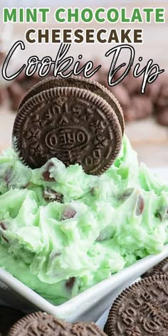 mint chocolate cheesecake cookie dip in a white bowl with oreo cookies on top