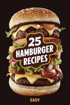 25 Hamburger Recipes book cover with a large, multi-layered hamburger in the background. Hamburger Recipes Easy, Healthy Hamburger, Burger Night, Pizza Burgers, Beef Patty, Ground Beef Recipes Easy, Burger Buns, Beef Recipes Easy