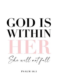 the words god is within her she will not fall on white background with pink and black lettering