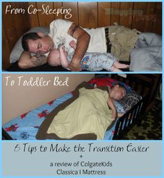 two pictures of a man sleeping on a bed with a baby in his arms and the words, from co - sleeping to toddler bed 5 tips to make the transition easier