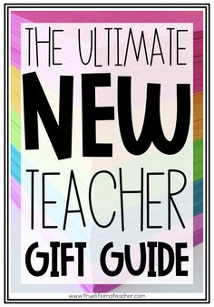 the ultimate new teacher gift guide for teachers and students to help them learn how to use it