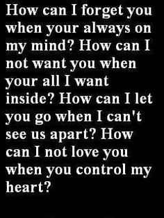 a poem written in black and white with the words how can i forget you when your always on my mind?