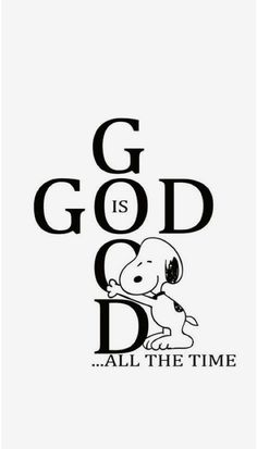 a black and white poster with the words god is d all the time