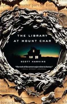 the library at mount char by scott hawkings is shown in this book cover