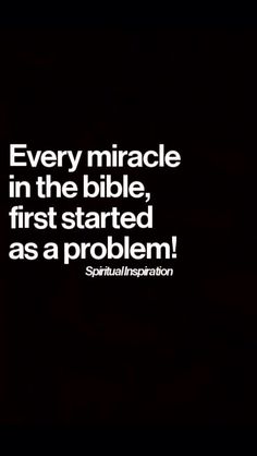 a black and white photo with the words every miracle in the bible, first started as a problem