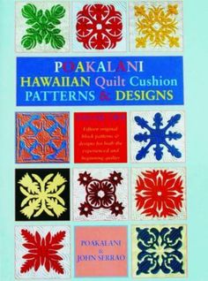 Poakalani Hawaiian Quilt Patterns V2-Softcover Quilt Cushion, Unique Quilt Pattern, Hawaiian Quilt Patterns, Quilting Books, Hawaiian Quilt, Hawaiian Quilts, Book Quilt, Cushion Pattern, Applique Patterns