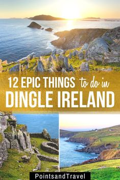 the dingle island coastline with text overlay that reads 12 epic things to do in dingle ireland