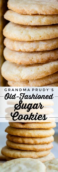 cookies stacked on top of each other with the words grandma prudy's old - fashioned sugar cookies