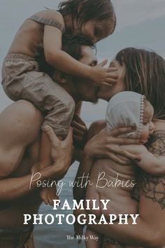 a family kissing each other with the words posing with babies on their chest and arms