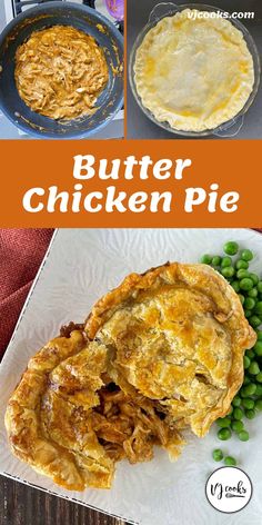 an image of butter chicken pie with peas on the side and text overlay that reads butter chicken pie