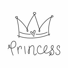 the word princess written in black ink with a hand drawn crown on top of it