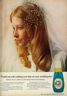 1971 Twice As Nice Shampoo Conditioner, Blonde 1970's Bride | Tagline: "Would you risk washing your hair on your wedding day? Chances are, no - unless you were using Twice as Nice shampoo." Published in Cosmopolitan, May 1971, Vol. 170, No. 5 Fair use/no known copyright. If you use this photo, please provide attribution credit; not for commercial use (see Creative Commons license). 1990s Ads, 60s Ads, 70s Ads, Cosmetics Ads, 1970s Hairstyles, Beauty Ads, 70s Girl, Washing Your Hair, 70s Makeup