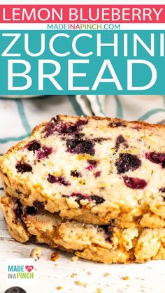 two lemon blueberry zucchini breads stacked on top of each other with the title overlay