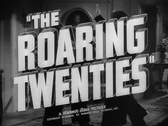 the roaring twenties movie title in black and white