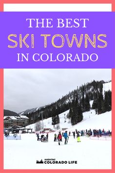 the best ski towns in colorado