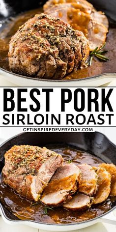 the best pork sirloin roast recipe is shown in two different pans, with text overlay that says best pork sirloin roast