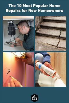 the 10 most popular home repairs for new homeowners