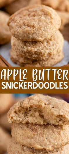 apple butter snickkerdoodles stacked on top of each other with the title above it