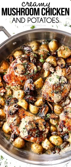 a pan filled with mushrooms and potatoes on top of a white countertop next to the words creamy mushroom chicken and potatoes