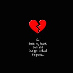 Download Broken Heart wallpaper by xrscorpio - 47 - Free on ZEDGE™ now. Browse millions of popular black Wallpapers and Ringtones on Zedge and personalize your phone to suit you. Browse our content now and free your phone Still Love You, My Heart, In Love, Love You, Wallpapers, Quotes