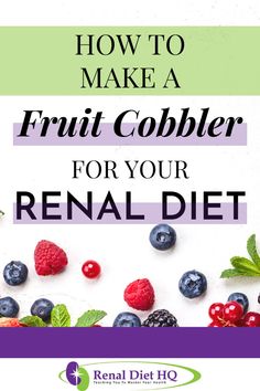 the title for how to make a fruit cobbler for your rental diet, with berries and raspberries