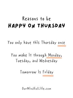 the words reason to be happy on thursday are written in black and orange