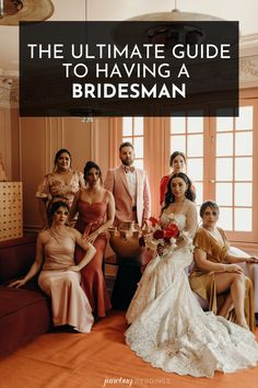 the ultimate guide to having a bridesman