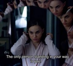 a woman standing in front of a mirror with her hands on her head and the caption that reads, the only person standing in your way is you