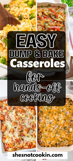 Dump and bake photo collage with text overlay. Casseroles For Potluck Dinners, Bake And Dump Meals, Easy Oven Bake Meals, Easy 1 Dish Dinners, Dump And Go Casserole Dinners, Casseroles Recipes For Dinner, Crazy Easy Dinner Casseroles, Chicken Dump And Bake Recipes, Easy Dinner Recipes Few Ingredients