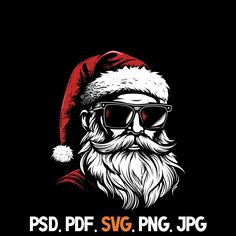 a santa claus wearing sunglasses and a hat with the words psd pdf svg png